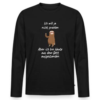 Ich will nicht prahlen aber Ich bin aus dem Bett F - Männer Premium Bio Langarmshirt - Schwarz - Vorne - Nico (187cm)