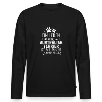Ein Leben ohne Australian Terrier - Männer Premium Bio Langarmshirt - Schwarz - Vorne - Nico (187cm)