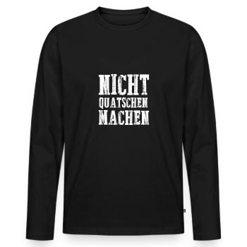 Nicht quatschen machen - Männer Premium Bio Langarmshirt - Schwarz - Vorne - Nico (187cm)