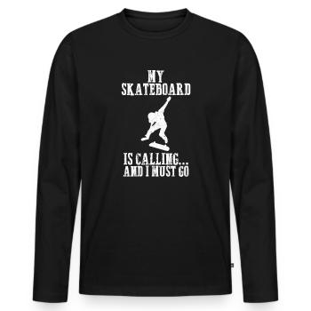 My skateboard is calling and i must go Skater - Men's Premium Organic Long Sleeve Shirt - black - Front - Nico (187cm)