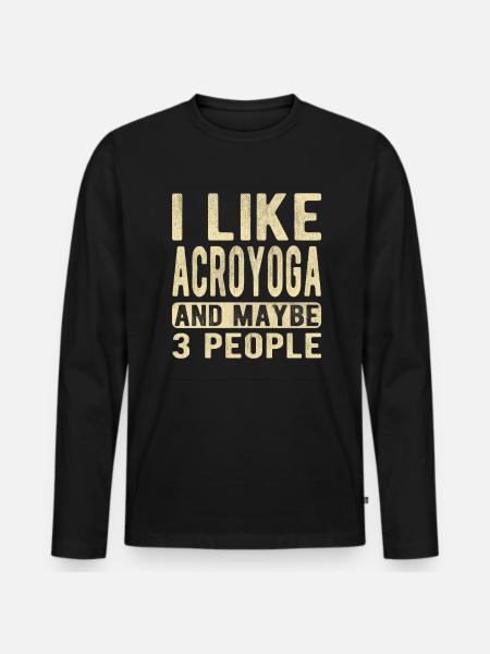 Acroyoga-Spruch - Männer Premium Bio Langarmshirt - Schwarz