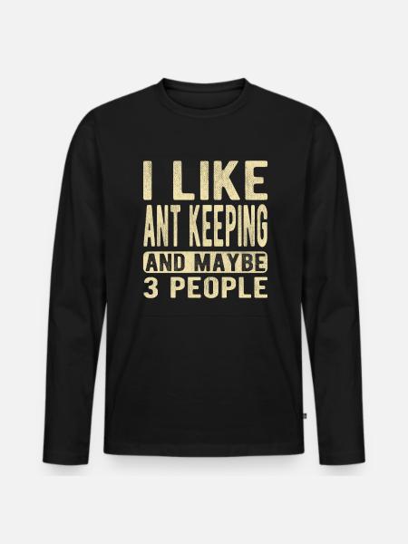 Ant keeping Saying - Men's Premium Organic Long Sleeve Shirt - black