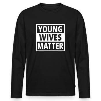 Young Woman Wife Valentine's Day Gift Funny - Men's Premium Organic Long Sleeve Shirt - black - Front - Nico (187cm)