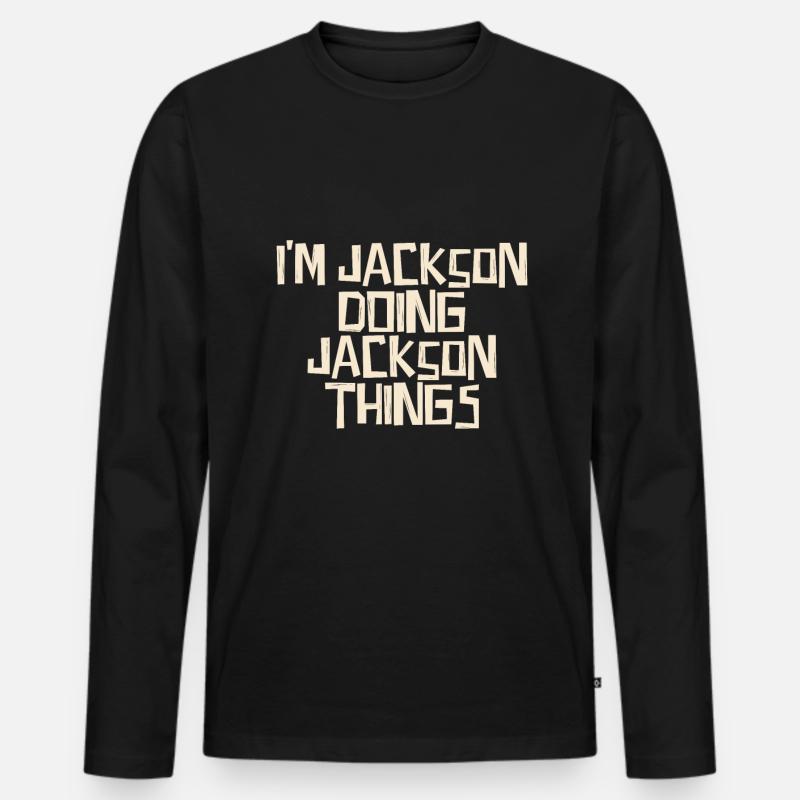 I'm Jackson doing Jackson things - Männer Premium Bio Langarmshirt - Schwarz