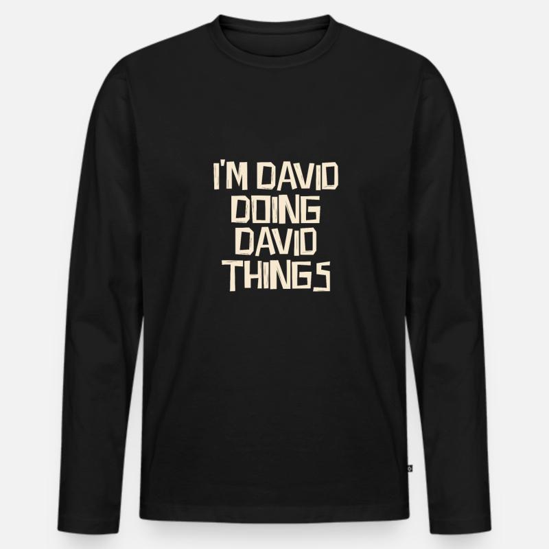I'm David doing David things - Männer Premium Bio Langarmshirt - Schwarz