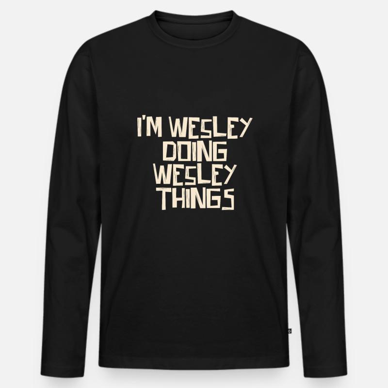 I'm Wesley doing Wesley things - Männer Premium Bio Langarmshirt - Schwarz