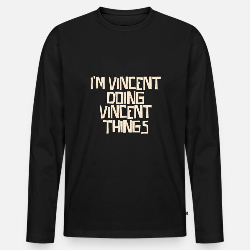 I'm Vincent doing Vincent things - Männer Premium Bio Langarmshirt - Schwarz