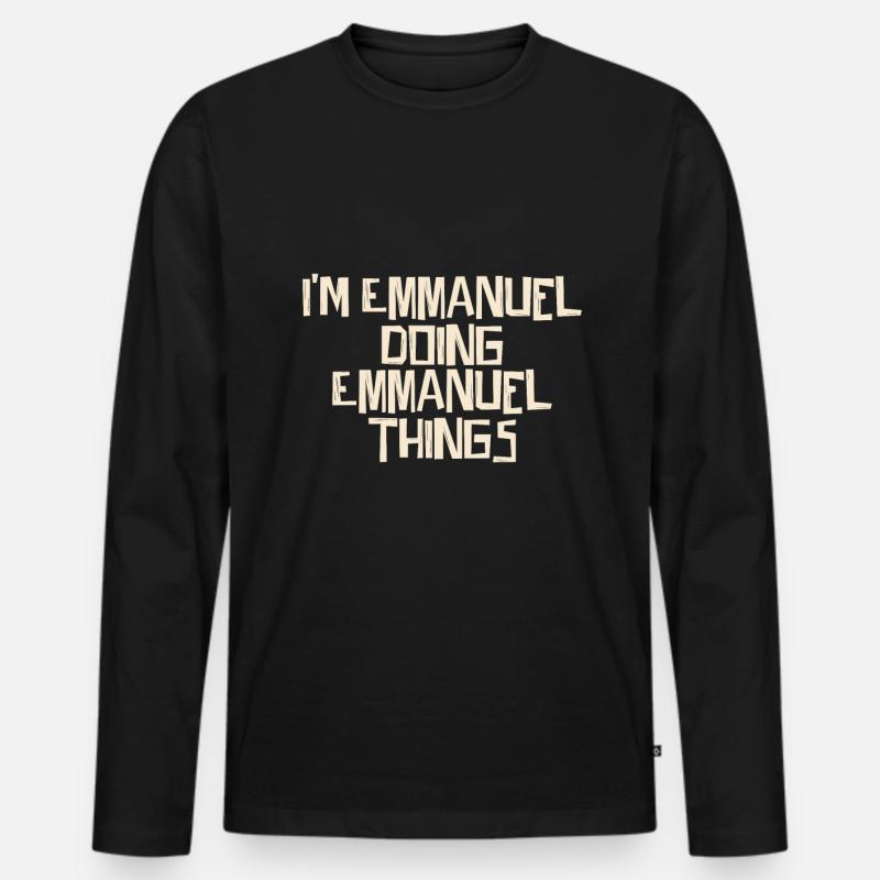 I'm Emmanuel doing Emmanuel things - Männer Premium Bio Langarmshirt - Schwarz