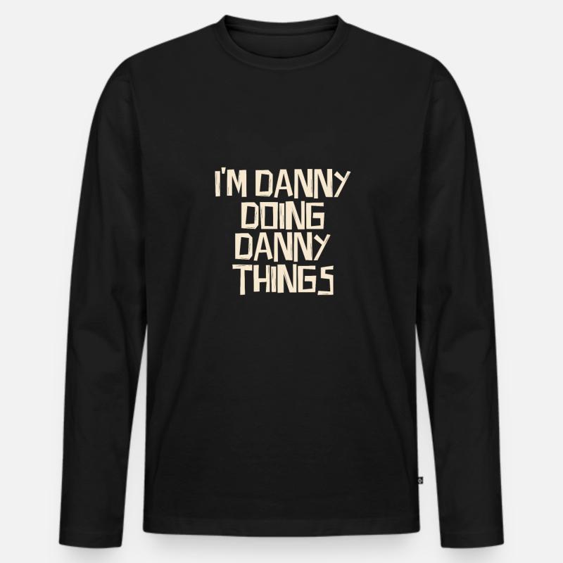 I'm Danny doing Danny things - Männer Premium Bio Langarmshirt - Schwarz