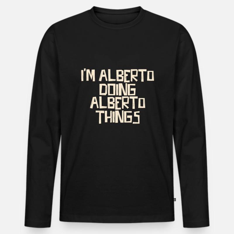 I'm Alberto doing Alberto things - Männer Premium Bio Langarmshirt - Schwarz