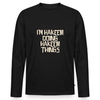 Je suis Hakeem en train de faire des choses Hakeem - T-shirt manches longues Premium bio Homme - noir - Devant - Nico (187cm)