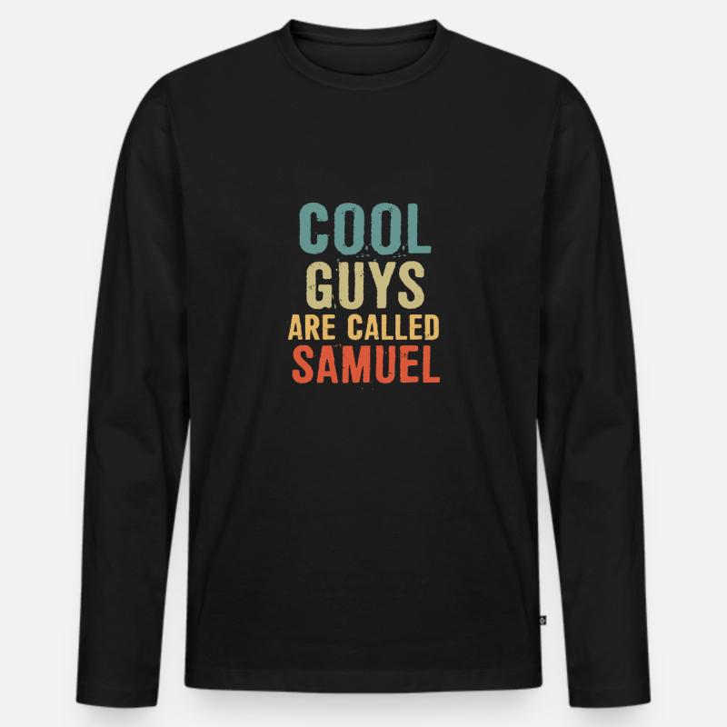 Cool guys are called Samuel - Männer Premium Bio Langarmshirt - Schwarz