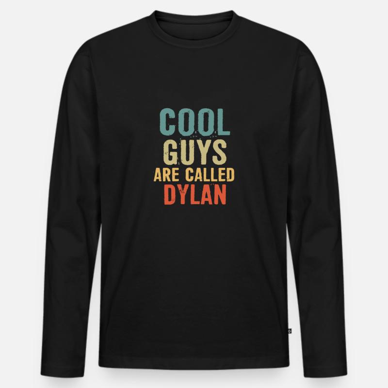 Cool guys are called Dylan - Männer Premium Bio Langarmshirt - Schwarz