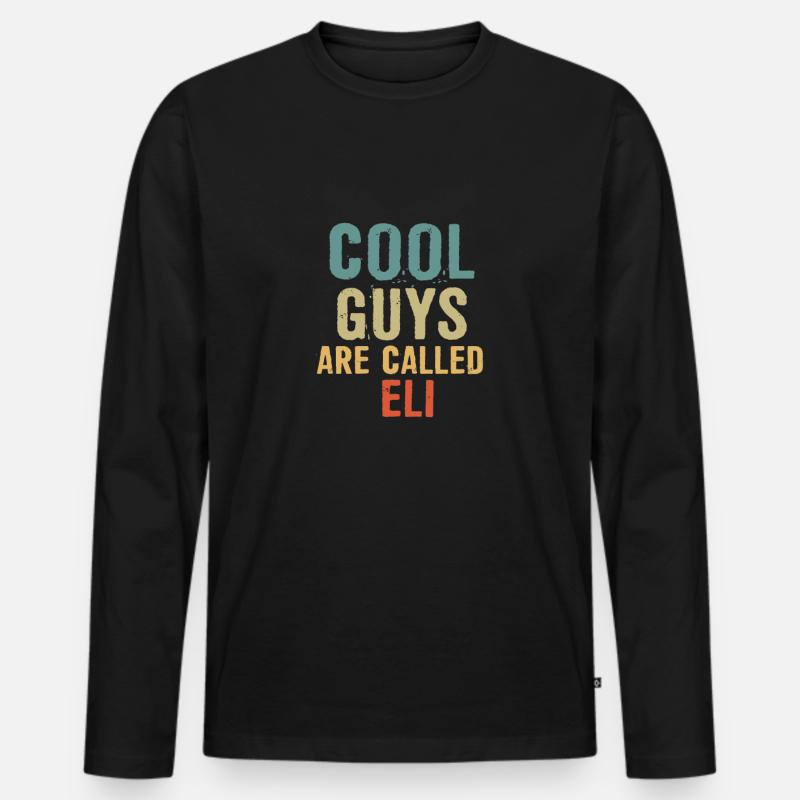 Cool guys are called eli - Männer Premium Bio Langarmshirt - Schwarz