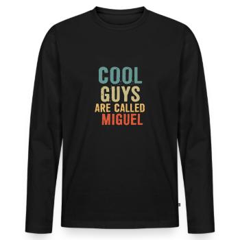 Les mecs cool s’appellent miguel - T-shirt manches longues Premium bio Homme - noir - Devant - Nico (187cm)