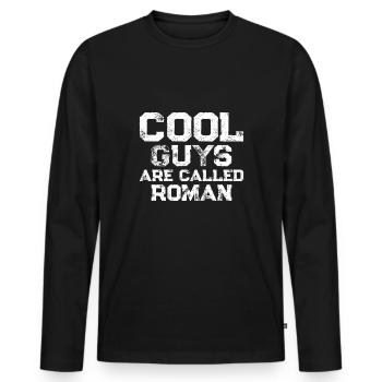 Cool guys are called Roman - Men's Premium Organic Long Sleeve Shirt - black - Front - Nico (187cm)