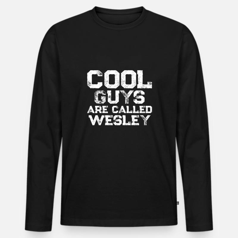 Cool guys are called Wesley - Männer Premium Bio Langarmshirt - Schwarz
