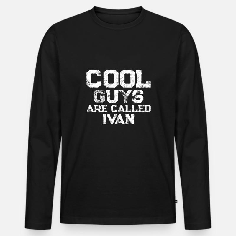Cool guys are called Ivan - Männer Premium Bio Langarmshirt - Schwarz