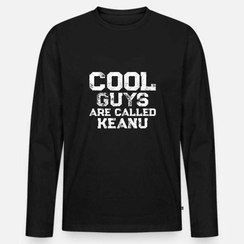 Cool guys are called Keanu - Männer Premium Bio Langarmshirt - Schwarz