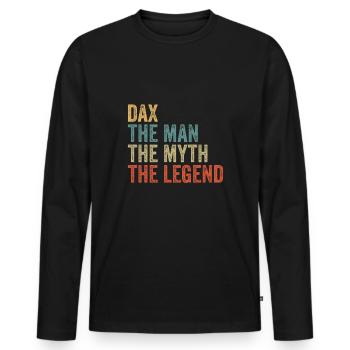 Dax the man the myth - Männer Premium Bio Langarmshirt - Schwarz - Vorne - Nico (187cm)