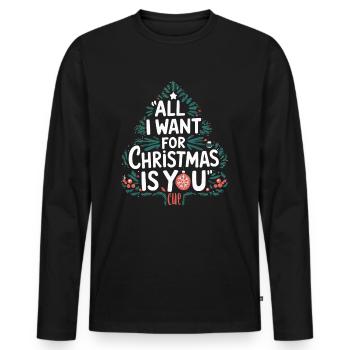 All I Want For Christmas Is You – Christmas Tree - Men's Premium Organic Long Sleeve Shirt - black - Front - Nico (187cm)