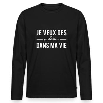 Je veux des paillettes dans ma vie humour - T-shirt manches longues Premium bio Homme - noir - Devant - Nico (187cm)