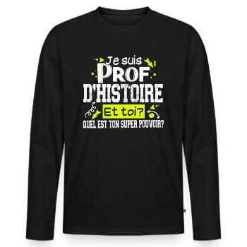 Prof Professeur Histoire Métier Collège Lycée - T-shirt manches longues Premium bio Homme - noir - Devant - Nico (187cm)