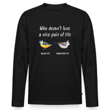 Lustige Meise Vogel Ornithologen & Birder Geschenkidee - Männer Premium Bio Langarmshirt - Schwarz - Vorne - Nico (187cm)