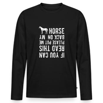 Back on my Horse Pferde Spruch Reiter Pferd Reiten - Männer Premium Bio Langarmshirt - Schwarz - Vorne - Nico (187cm)