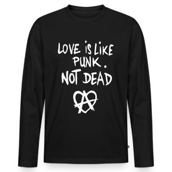 Love Is Like Punk Not Dead Anarchy Love - Men's Premium Organic Long Sleeve Shirt - black - Front - Nico (187cm)