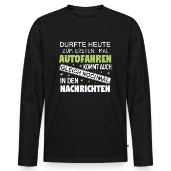 Fahrschule Fahrschüler Fuehrerschein Prüfung - Männer Premium Bio Langarmshirt - Schwarz - Vorne - Nico (187cm)
