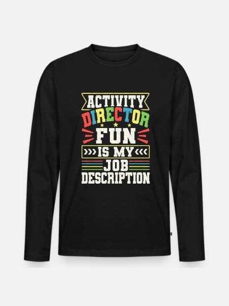 Activity Director Appreciation - Männer Premium Bio Langarmshirt - Schwarz