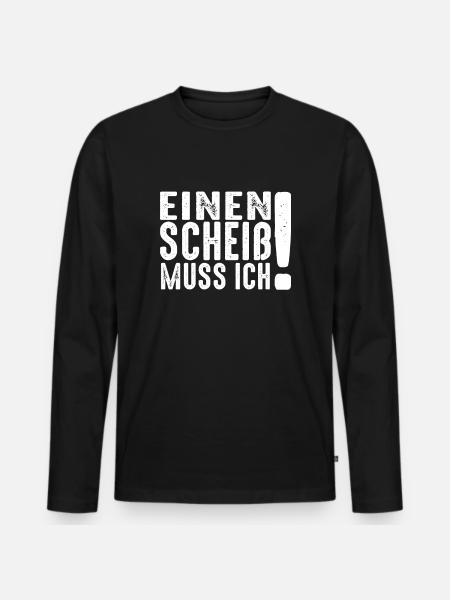 I have to shit! - Men's Premium Organic Long Sleeve Shirt - black