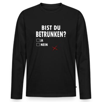 Lustige Bier Sprüche Party Sprüche Betrunken Feier - Männer Premium Bio Langarmshirt - Schwarz - Vorne - Nico (187cm)