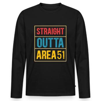 Straight outta area 51 - Men's Premium Organic Long Sleeve Shirt - black - Front - Nico (187cm)