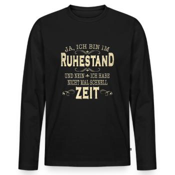 I am retired Retirement Pension Pensioner - Men's Premium Organic Long Sleeve Shirt - black - Front - Nico (187cm)