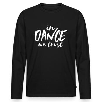 In Dance we trust - white - Dance Shirt - Männer Premium Bio Langarmshirt - Schwarz - Vorne - Nico (187cm)
