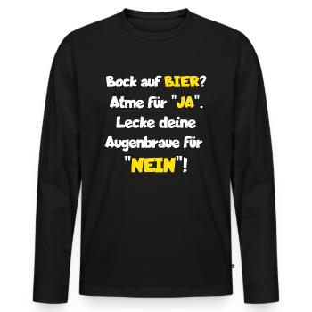 lustiger Bock auf Bier Spruch Party Biergarten - Männer Premium Bio Langarmshirt - Schwarz - Vorne - Nico (187cm)