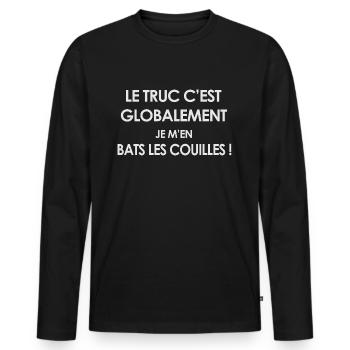 Humour Français drôle T-shirt bats les couilles - T-shirt manches longues Premium bio Homme - noir - Devant - Nico (187cm)