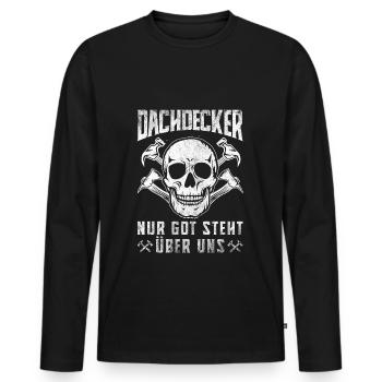 Dachdecker - Geselle Dachdecker Meister nur Gott - Männer Premium Bio Langarmshirt - Schwarz - Vorne - Nico (187cm)