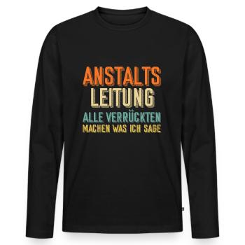 Anstaltsleitung Anstaltsleiter Beruf Arbeit - Männer Premium Bio Langarmshirt - Schwarz - Vorne - Nico (187cm)