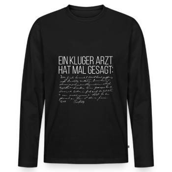 Un médecin intelligent a dit un jour ... cadeau drôle - T-shirt manches longues Premium bio Homme - noir - Devant - Nico (187cm)