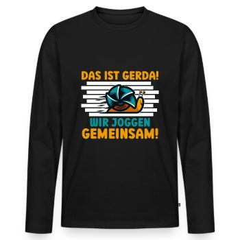 Das ist Gerda Wir joggen gemeinsam, Laufen, Rennen - Männer Premium Bio Langarmshirt - Schwarz - Vorne - Nico (187cm)
