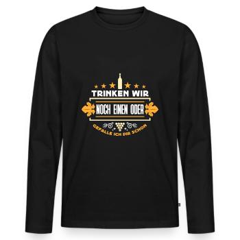 Trinken wir noch einen? Lustiger Spruch Funshirt - Männer Premium Bio Langarmshirt - Schwarz - Vorne - Nico (187cm)