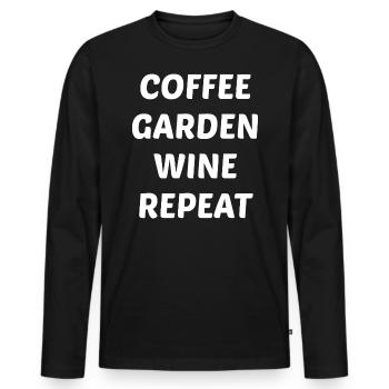 Coffee Garden Wine Repeat Funny Saying Gift - Men's Premium Organic Long Sleeve Shirt - black - Front - Nico (187cm)