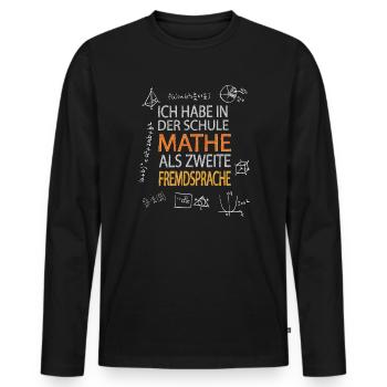 Mathe als zweite Fremdsprache in der Schule - Männer Premium Bio Langarmshirt - Schwarz - Vorne - Nico (187cm)
