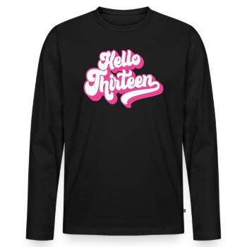 13th Birthday Gift, Hello Thirteen, 13 Years Old - Men's Premium Organic Long Sleeve Shirt - black - Front - Nico (187cm)