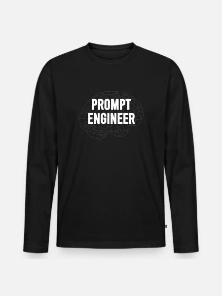 Prompt Engineer - AI - Artificial Intelligence - Men's Premium Organic Long Sleeve Shirt - black