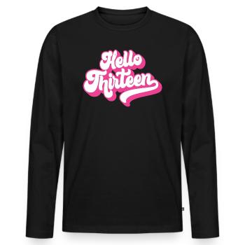 13th Birthday Gift, Hello Thirteen, 13 Years Old - Men's Premium Organic Long Sleeve Shirt - black - Front - Nico (187cm)
