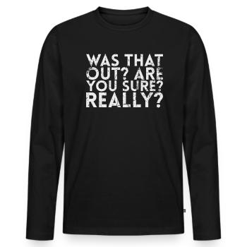 Was that out? Are you sure? For Pickleball - Men's Premium Organic Long Sleeve Shirt - black - Front - Nico (187cm)